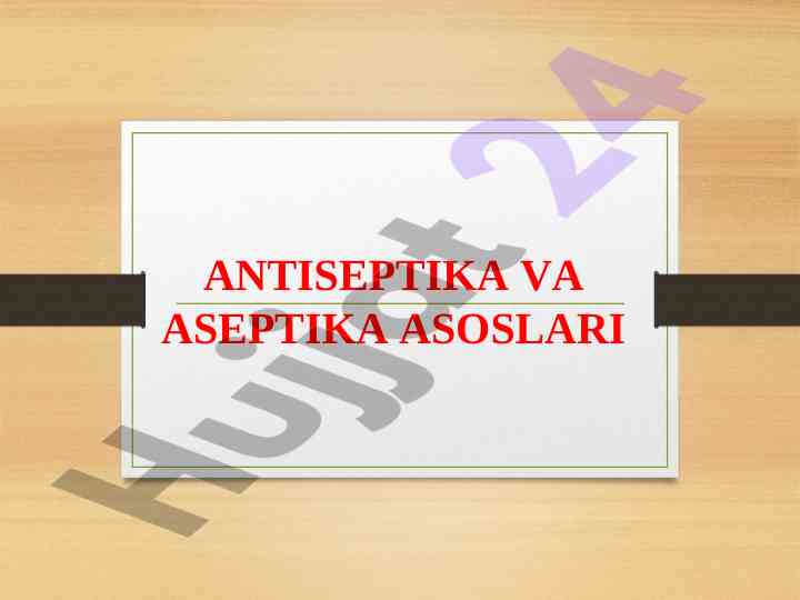 Antiseptika va aseptika asoslari ta'limi