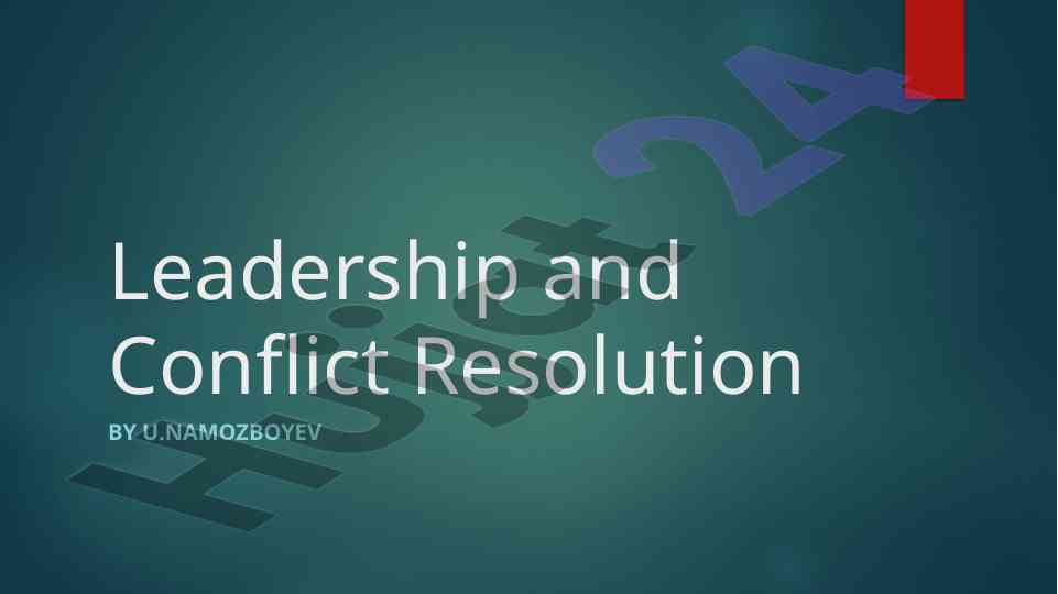 Understanding leadership and conflict resolution dynamics