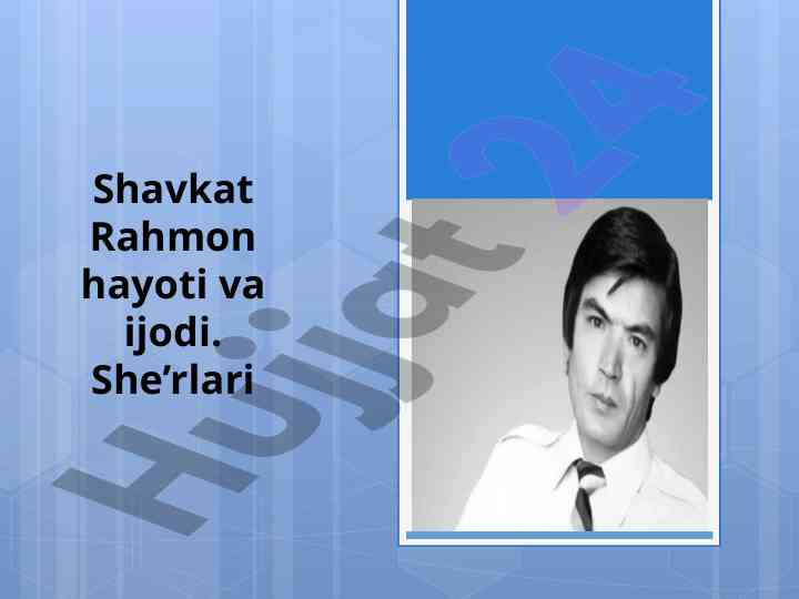 Shavkat rahmon hayoti va ijodi asarlari