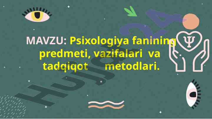 Psixologiya fanining predmeti va tadqiqot metodlari
