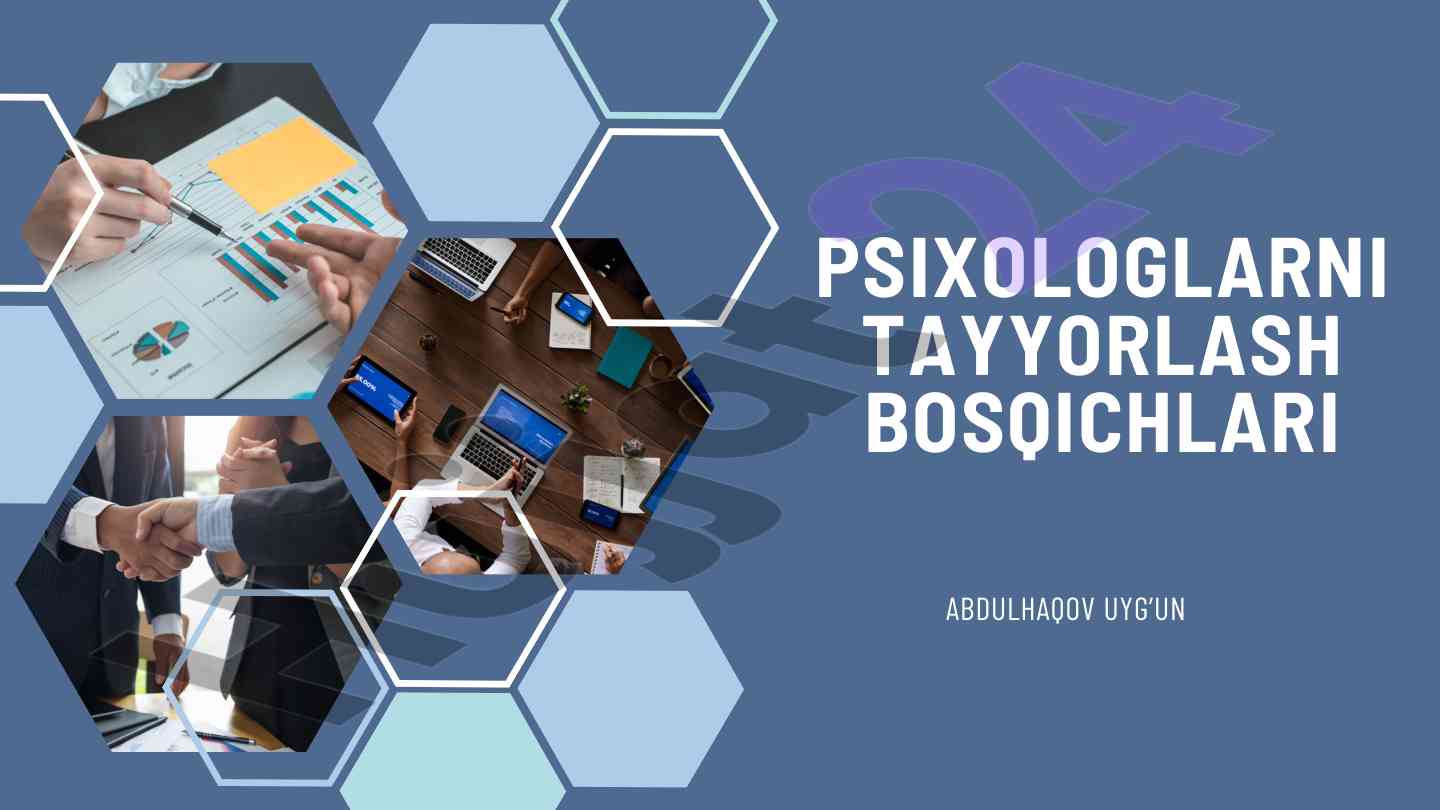 Psixologlarni tayyorlash bosqichlari va yondashuvlari