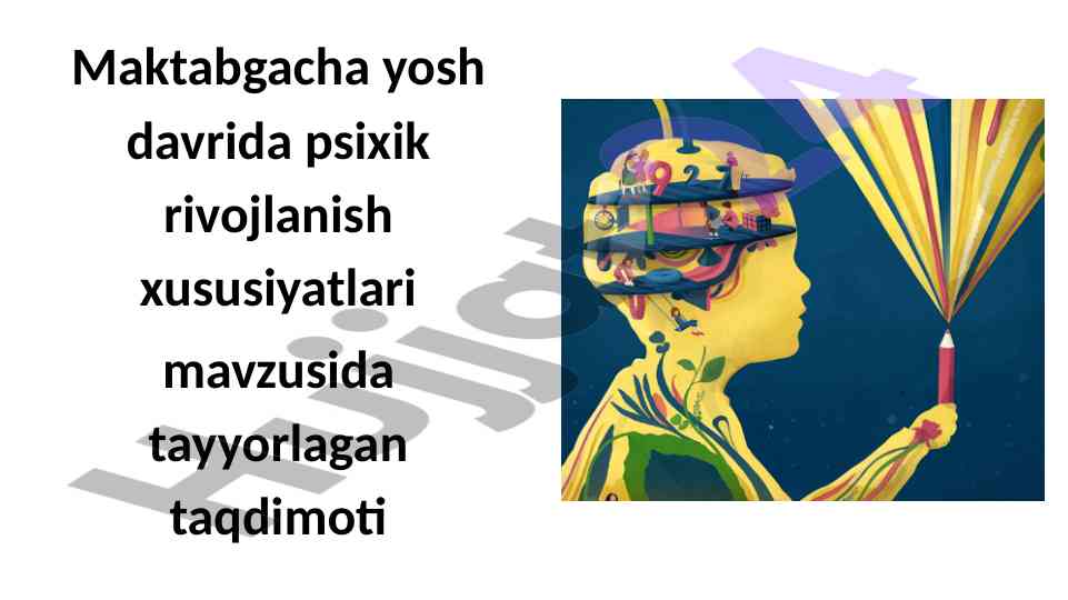 Maktabgacha yosh davrida psixik rivojlanish taqdimoti