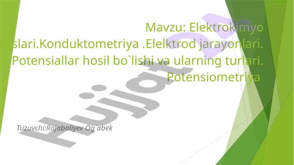 Elektrokimyo asoslari va konduktometriya o’rganish