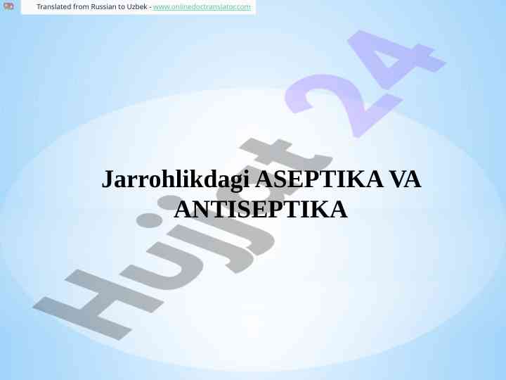 Jarrohlikdagi aseptika va antiseptika yutuqlari