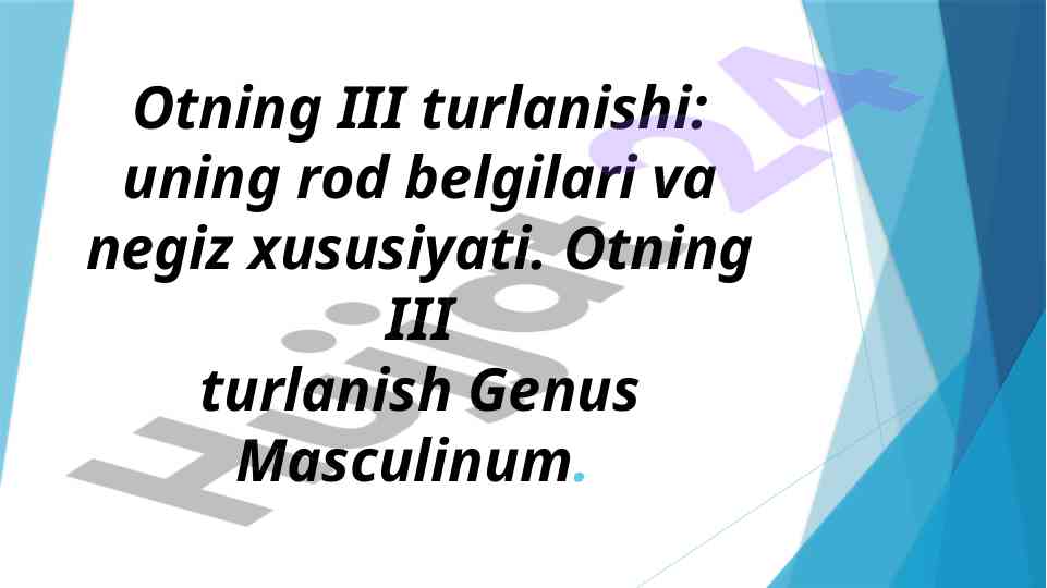 Otning iii turlanishi va rod belgilari tahlili