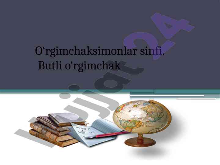 O‘rgimchaksimonlar sinfi darsining maqsadi