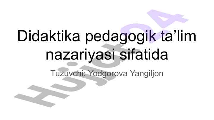 Didaktika pedagogik taʼlim nazariyasi asoslari