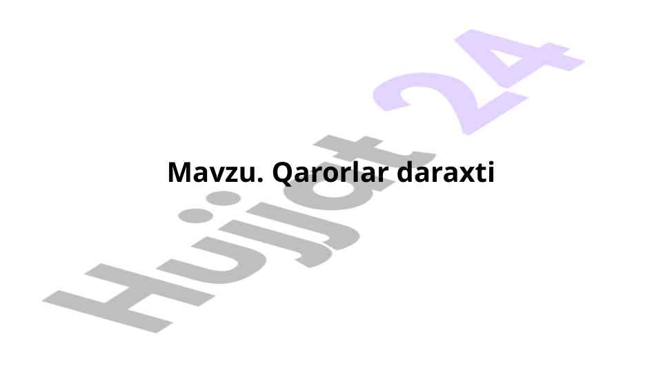 Qarorlar daraxti va uning tahlili