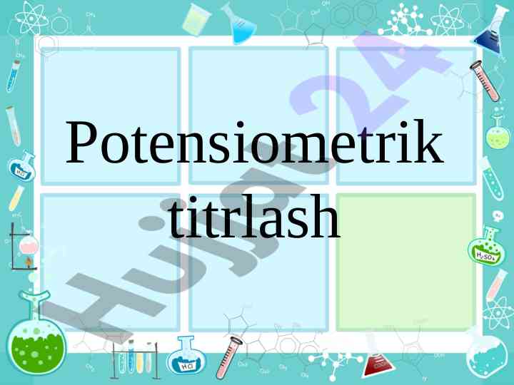 Potensiometrik Titrlashning Asosiy Usullari
