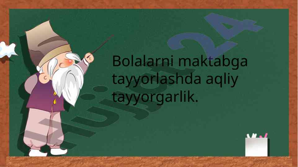 Aqliy tayyorlashda bolalarning rivojlanishi