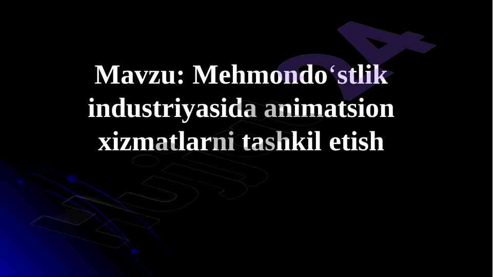 Mehmondo‘stlik industriyasida animatsion xizmatlar