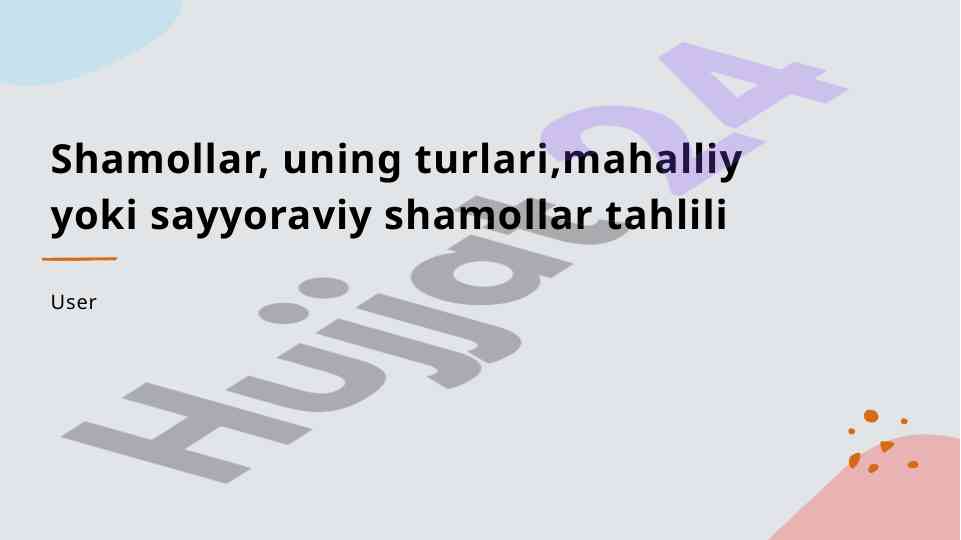 Shamollar turlari va ularning ta'siri o'zbekiston iqlimida