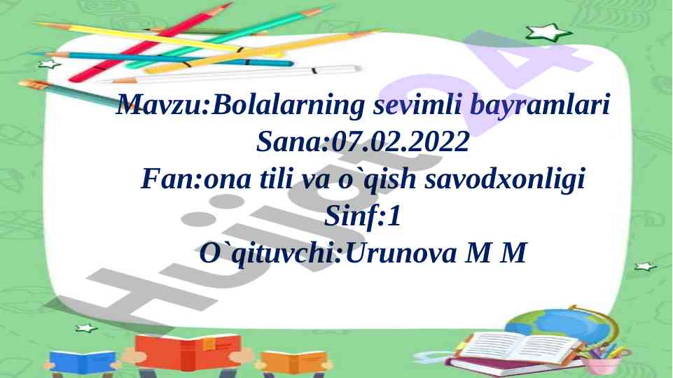 Bolalarning sevimli bayramlari haqida ma'lumotlar