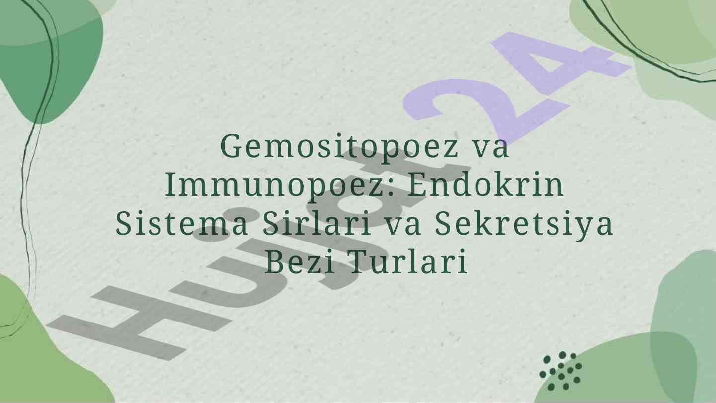 Gemositopoez va immunopoez jarayonlari taqdimoti