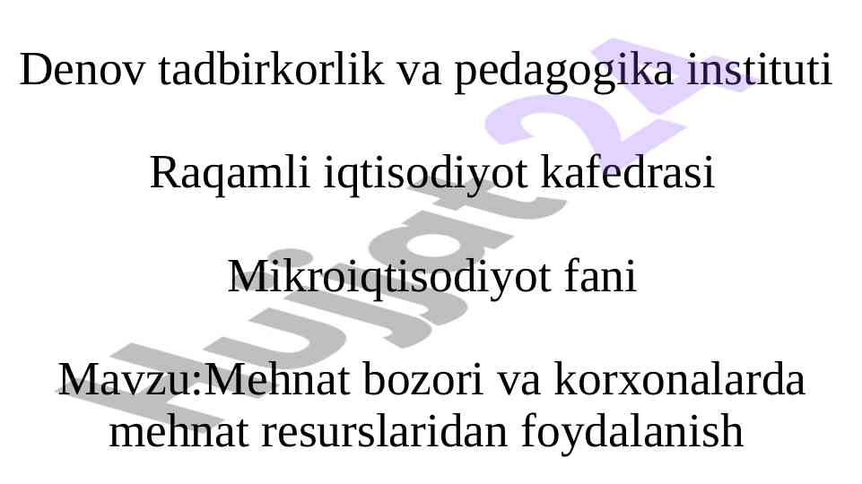Mehnat bozori va korxonalarda mehnat resurslaridan foydalanish