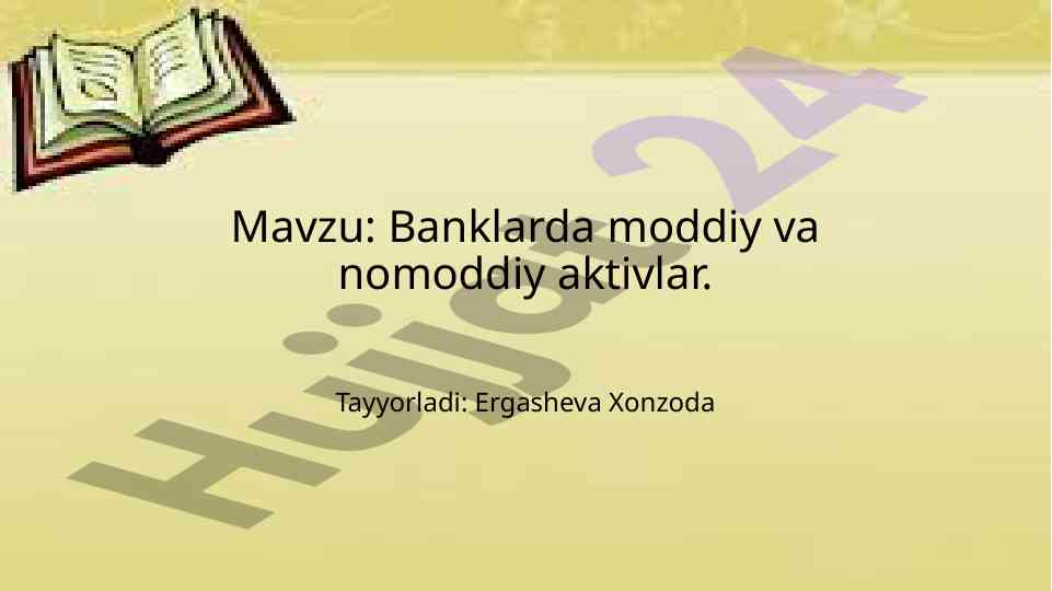 Banklarda Moddiy Va Nomoddiy Aktivlar