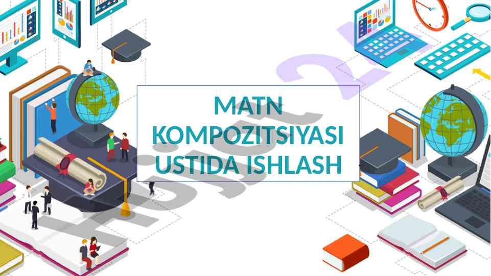 Matn kompozitsiyasi ustida ishlash tahlili