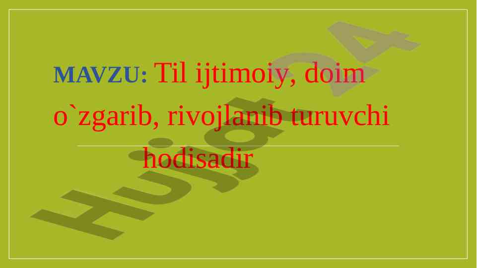 Til ijtimoiy rivojlanishi va o‘zbek tili tizimi