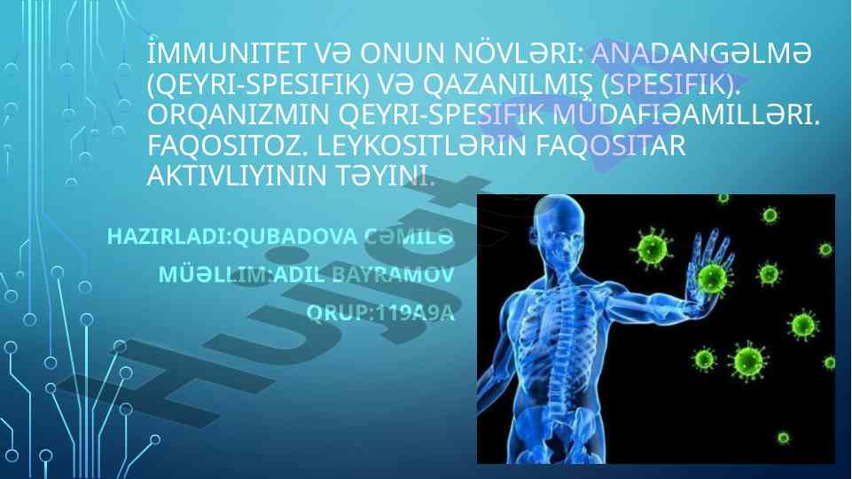 İmmunitet və onun növləri i̇lə təhsil