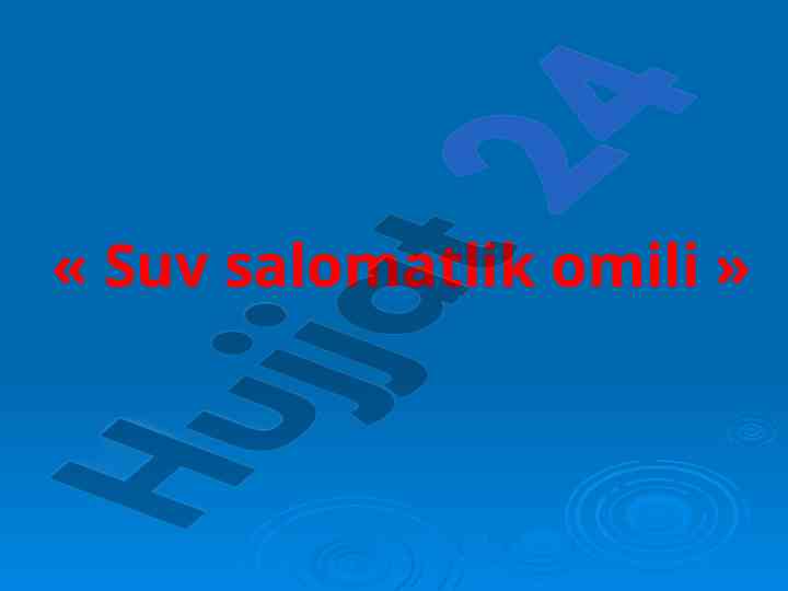 Suv salomatlik omili va gidrosfera strukturasi