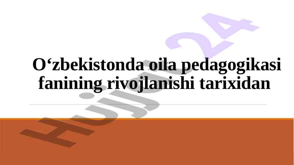 Oila Pedagogikasi Fanining Rivojlanishi Tarixi
