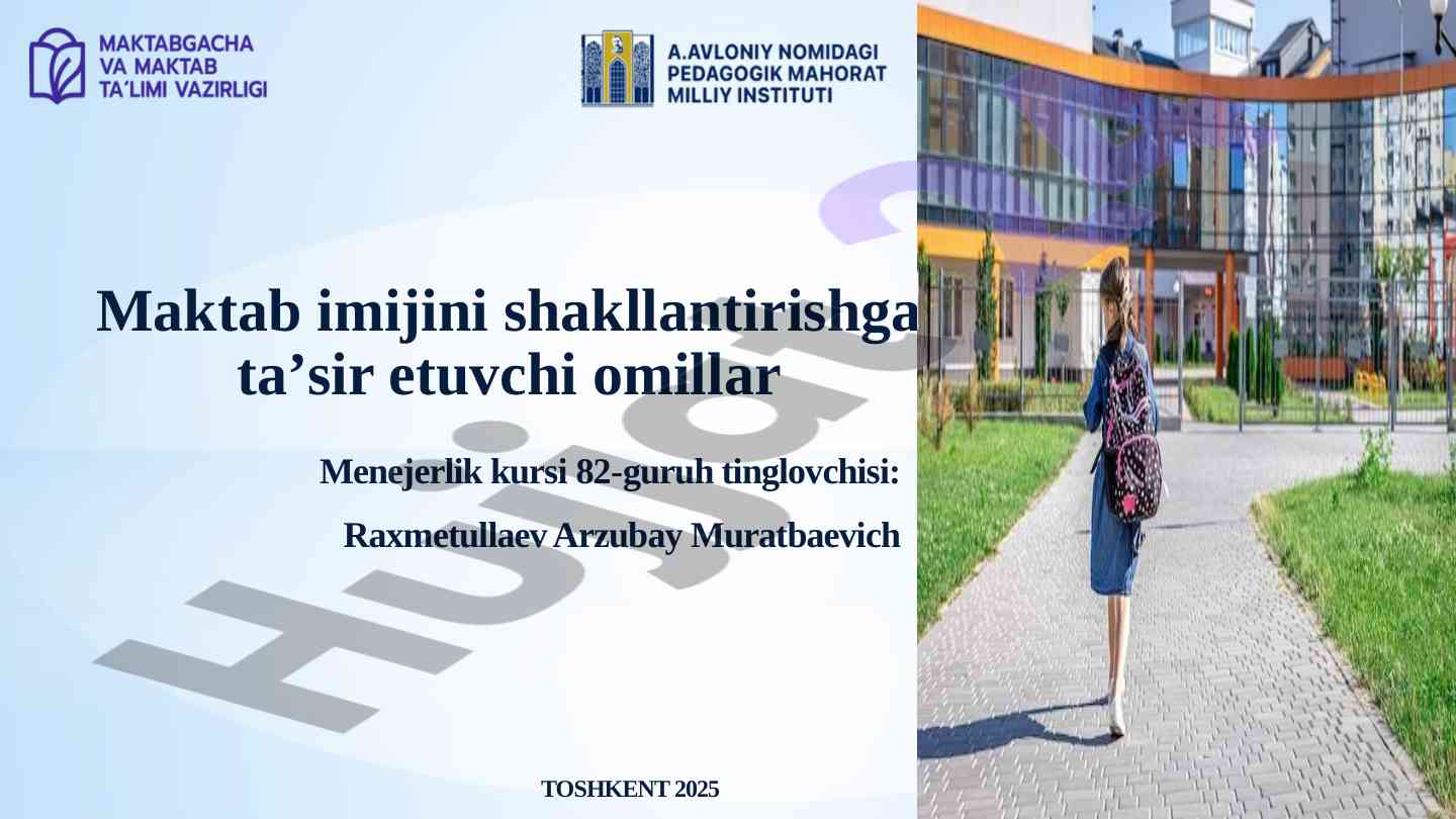 Maktab imijini shakllantirishga taʼsir etuvchi omillar