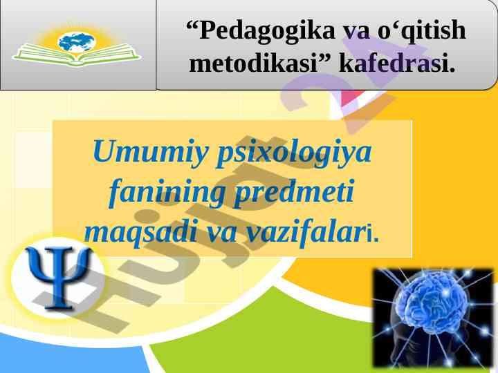 Umumiy psixologiya fanining asoslari va maqsadlari