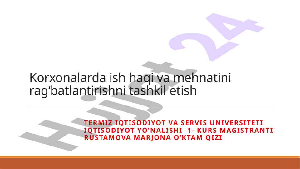 Ish haqi tizimlari va rag‘batlantirish mexanizmlari
