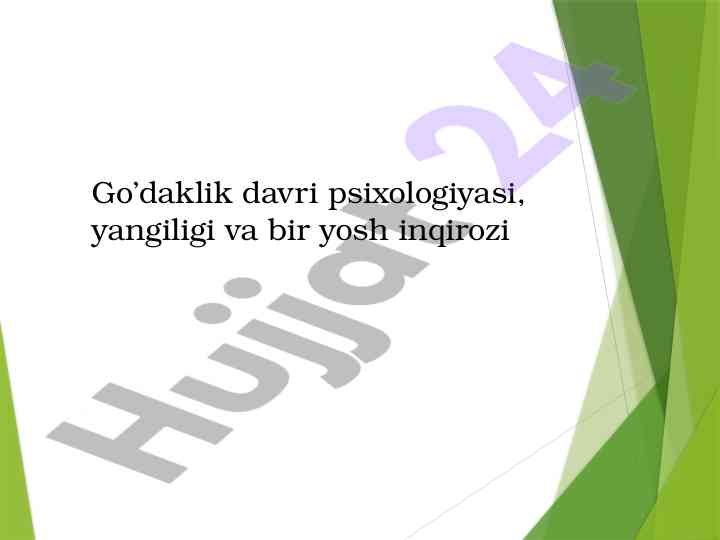 Go’daklik davri psixologiyasi va rivojlanish xususiyatlari