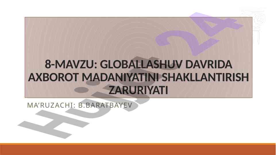 Globallashuv davrida axborot madaniyatini shakllantirish