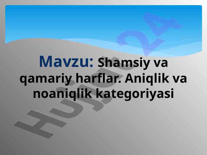 Shamsiy va qamariy harflar aniqlik va noaniqlik
