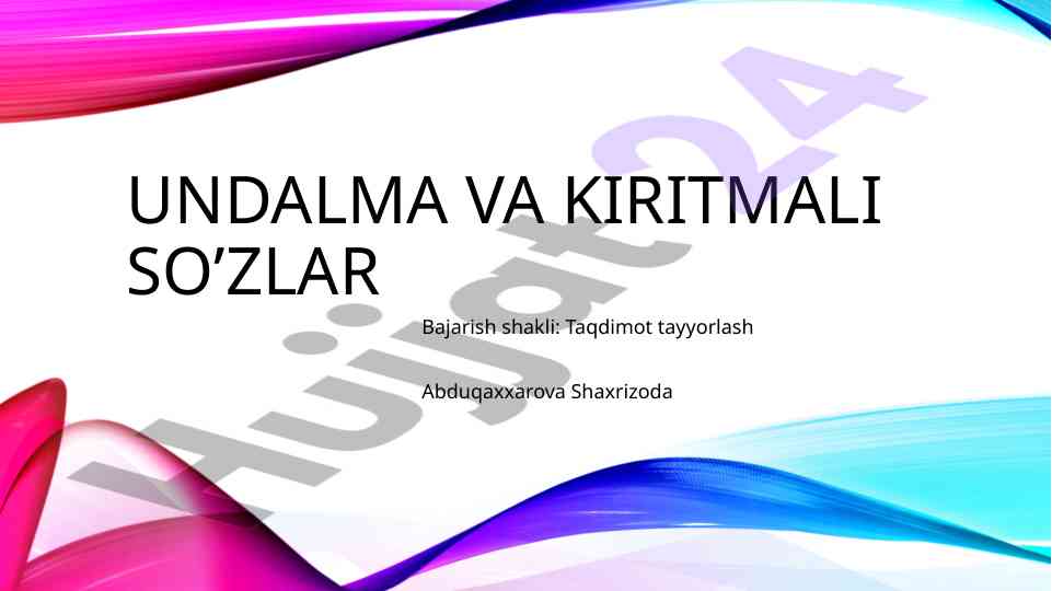 Undalma va kiritmali so‘zlar taqdimoti