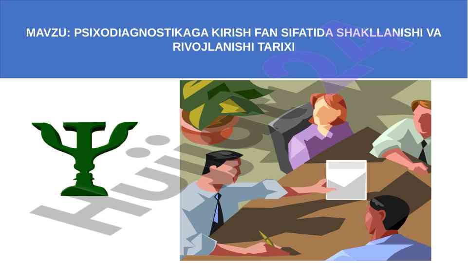 Psixodiagnostikaga kirish fan tahlili va rivojlanishi