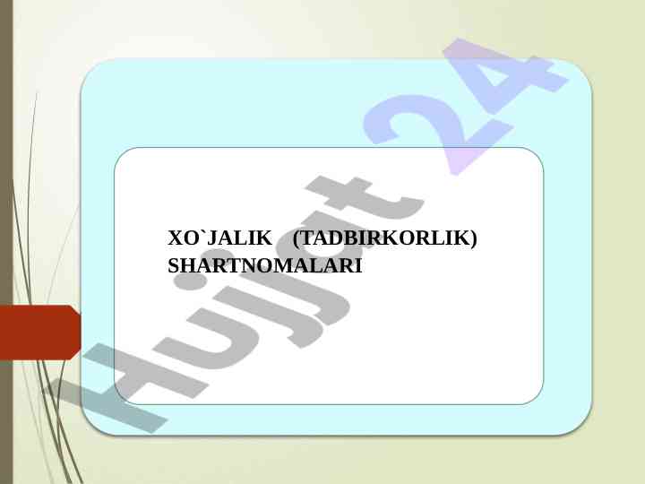 Xo`jalik shartnomalari tushunchasi va ahamiyati