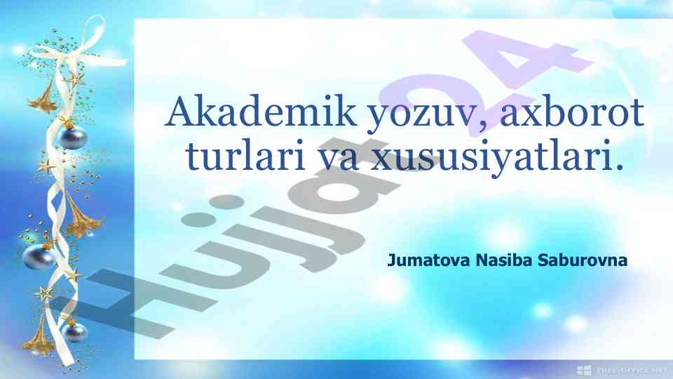 Akademik yozuv va axborot turlari xususiyatlari