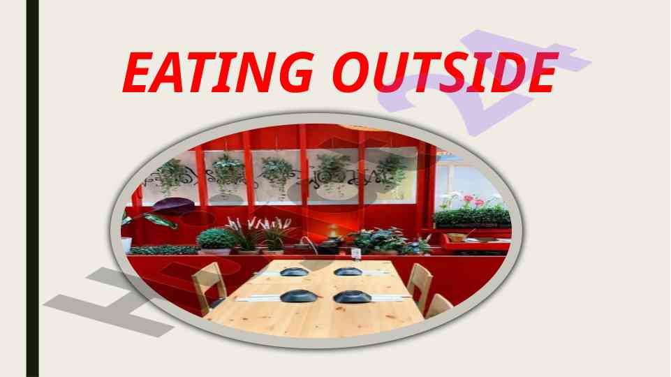 Advantages and disadvantages of eating outside
