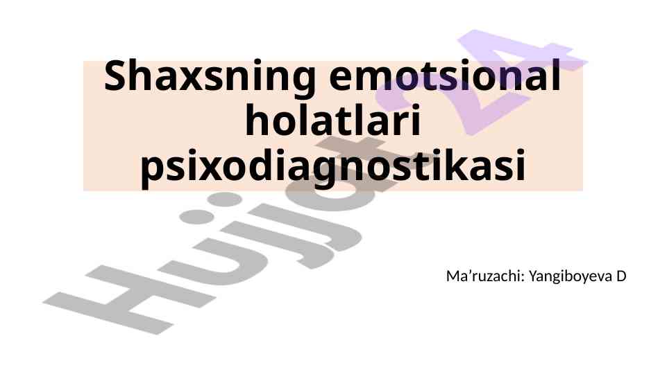 Shaxsning emotsional holatlari psixodiagnostikasi