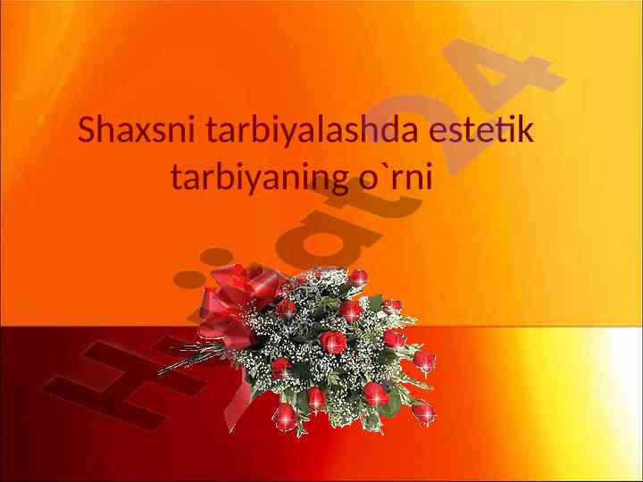 Estetik tarbiyaning shaxsni tarbiyalashdagi o‘rni