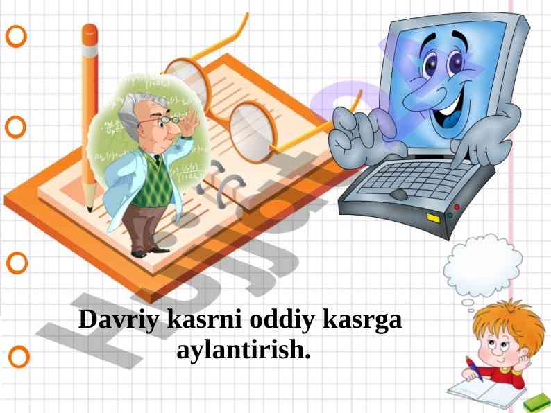 Davriy kasrlarni oddiy kasrlarga aylantirish usullari