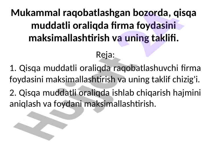 Mukammal raqobatlashgan bozorda firma foydasini maksimallashtirish