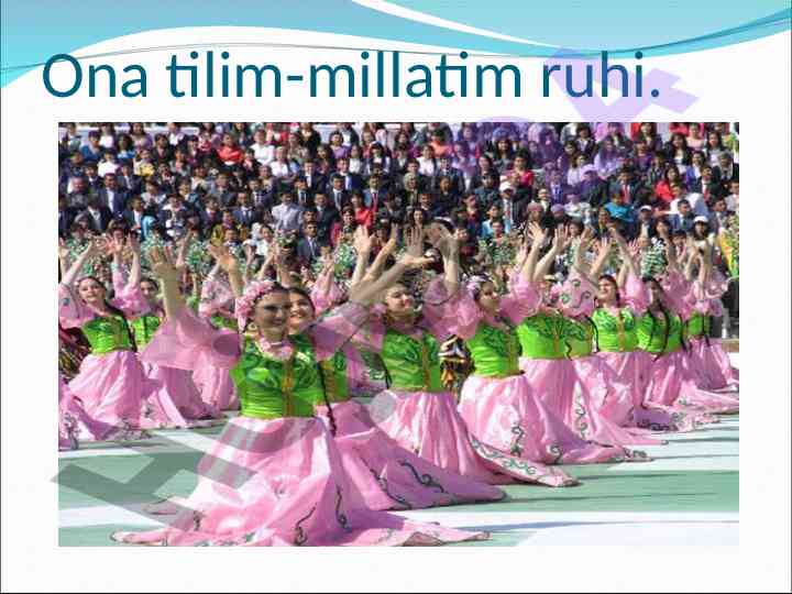 Ona tilining millat ruhidagi o‘rni
