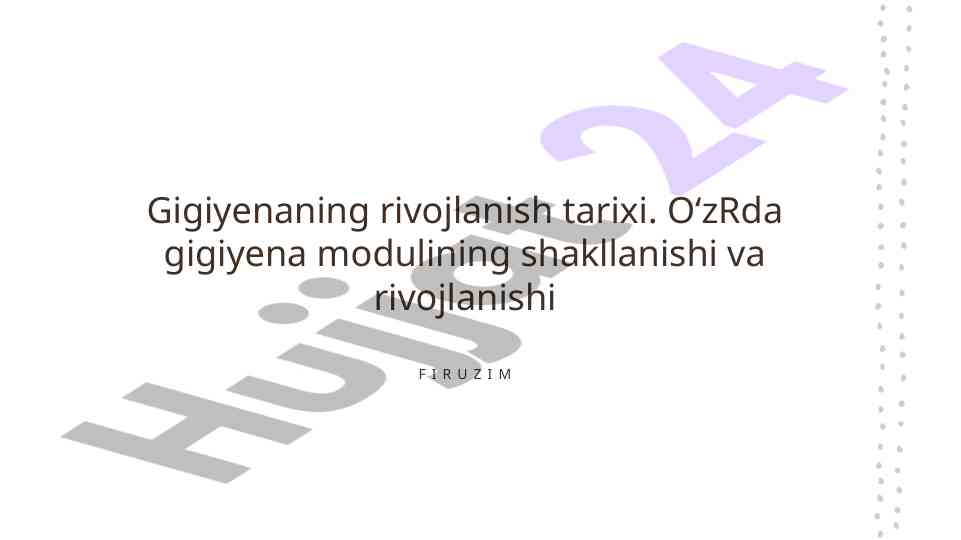 Gigiyena tarixi va rivojlanish asoslari