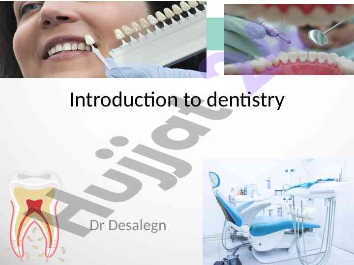 Introduction to dentistry and its historical development