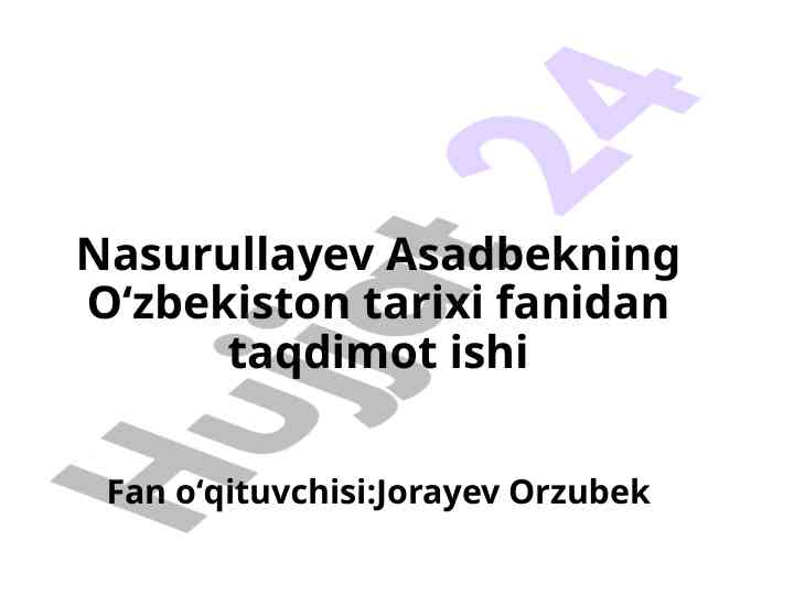 O‘zbekiston tarixi fanidan taqdimot ishlari