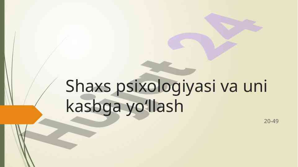 Shaxs psixologiyasi va kasbga yo‘llash tahlili