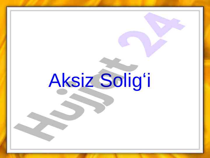 Aksiz solig'ining iqtisodiy mohiyati va o’rni