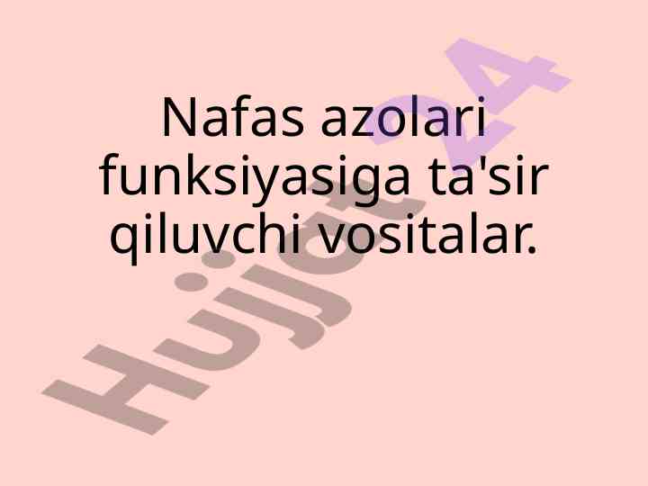 Nafas azolari funksiyasiga ta'sir qiluvchi vositalar