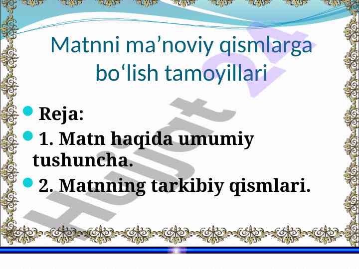 Matnni ma’noviy qismlarga bo‘lish tamoyillari