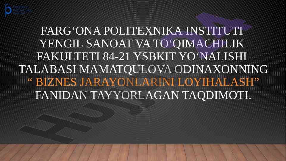 Biznes jarayonlarini loyihalash taqdimoti