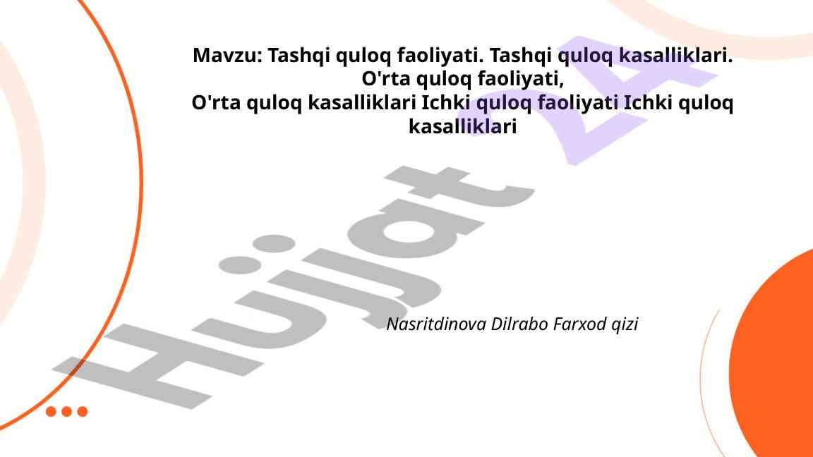 Tashqi, o'rta va ichki quloq faaliyatlari